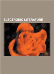 Electronic Literature Afternoon, a Story, B&r Samizdat Express, Carol Senf, Craig J Saper, Cybertext, Deena Larsen, Digital Narratology, Dig,1230567224,9781230567228