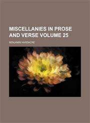 Miscellanies in prose and verse Volume 25,1153833581,9781153833585