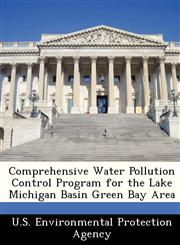 Comprehensive Water Pollution Control Program for the Lake Michigan Basin Green Bay Area,124950192X,9781249501923