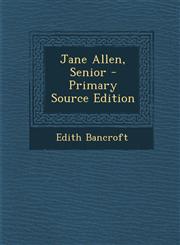 Jane Allen, Senior - Primary Source Edition,1294312286,9781294312284