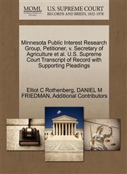 Minnesota Public Interest Research Group, Petitioner, v. Secretary of Agriculture et al. U.S. Supreme Court Transcript of Record with Supporting Pleadings,1270670131,9781270670131