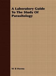 A Laboratory Guide To The Study Of Parasitology,1409729591,9781409729594