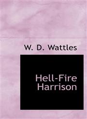 Hell-Fire Harrison,1110909608,9781110909605