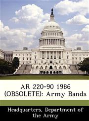 AR 220-90 1986 (OBSOLETE) Army Bands,1288341520,9781288341528