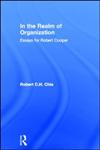 In the Realm of Organization Essays for Robert Cooper,0415126991,9780415126991