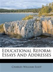 Educational Reform Essays And Addresses,1248897889,9781248897881