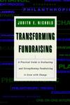 Transforming Fundraising A Practical Guide to Evaluating and Strengthening Fundraising to Grow with Change 1st Edition,0787944955,9780787944957