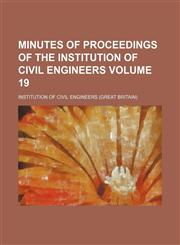 Minutes of proceedings of the Institution of Civil Engineers Volume 19,1153887045,9781153887045