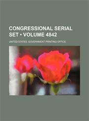 Congressional serial set (Volume 4842),1154201368,9781154201369