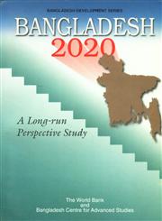 Bangladesh 2020 - A Long-run Perspective Study 3rd Edition,9840514504,9789840514502