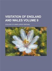 Visitation of England and Wales Volume 9,123686056X,9781236860569