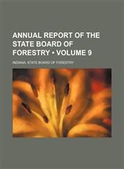 Annual Report of the State Board of Forestry (Volume 9),1154588033,9781154588033