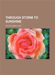 Through storm to sunshine,1151075787,9781151075789