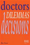 Doctors, Dilemmas, Decisions,0727908596,9780727908599