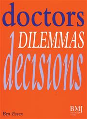 Doctors, Dilemmas, Decisions,0727908596,9780727908599