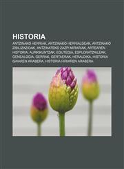 Historia Antzinako herriak, Antzinako herrialdeak, Antzinako zibilizazioak, Antzinateko Zazpi Mirariak, Artearen historia, Aurkikuntzak,123333817X,9781233338177