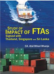 Study of Impact of FTAs Signed with Thailand, Singapore and Sri Lanka,8178356848,9788178356846