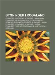 Bygninger i Rogaland Bygninger i Eigersund, Bygninger i Haugesund, Bygninger i Hå, Bygninger i Klepp, Bygninger i Rennesøy,1232810649,9781232810643