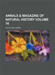 Annals & Magazine of Natural History Volume 16,1153854422,9781153854429