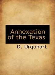 Annexation of the Texas,1117165914,9781117165912