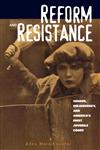 Reform and Resistance Gender, Delinquency, and America's First Juvenile Court,0415925983,9780415925983