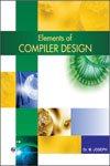 Elements of Compiler Design 1st Edition,9380856148,9789380856148