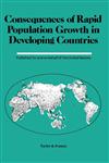 Consequences of Rapid Population Growth in Developing Countries Proceedings of the United Nations/Institut National D'Etudes Demographiques Expert Gr,0844815667,9780844815664