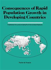 Consequences of Rapid Population Growth in Developing Countries Proceedings of the United Nations/Institut National D'Etudes Demographiques Expert Gr,0844815667,9780844815664
