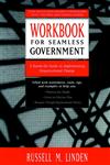 Workbook for Seamless Government A Hands-on Guide to Implementing Organizational Change 1st Edition,0787940356,9780787940355