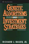 Genetic Algorithms and Investment Strategies,0471576794,9780471576792