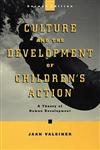 Culture and the Development of Children's Action A Theory of Human Development 2nd Edition,0471135909,9780471135906