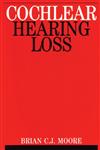 Cochlear Hearing Loss 1st Edition,1861560915,9781861560919
