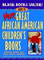 Black Books Galore! Guide to More Great African American Children's Books,047137525X,9780471375258