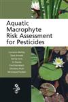 Aquatic Macrophyte Risk Assessment for Pesticides,1439822115,9781439822111