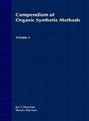 Compendium of Organic Synthetic Methods, Vol. 2 1st Edition,0471355518,9780471355519