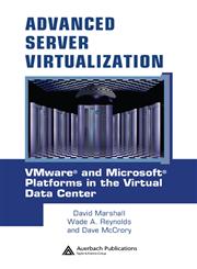 Advanced Server Virtualization VMware and Microsoft Platforms in the Virtual Data Center,0849339316,9780849339318