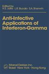 Anti-Infective Applications of Interferon-Gamma,0824786882,9780824786885