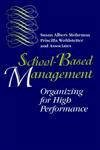 School-Based Management Organizing for High Performance 1st Edition,0787900354,9780787900359