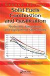 Solid Fuels Combustion and Gasification Modeling, Simulation, and Equipment Operations 2nd Edition,1420047493,9781420047493