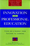 Innovation in Professional Education Steps on a Journey from Teaching to Learning 1st Edition,078790032X,9780787900328