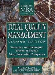 Total Quality Management Strategies and Techniques Proven at Today's Most Successful Companies 2nd Edition,0471191744,9780471191742