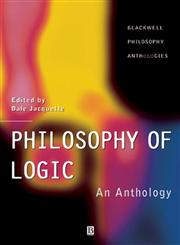 Philosophy of Logic An Anthology,0631218688,9780631218685