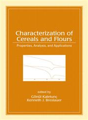 Characterization of Cereals and Flours Properties, Analysis And Applications,0824707346,9780824707347