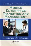 Mobile Enterprise Transition and Management Advanced & Emerging Communications Technologies,1420078275,9781420078275