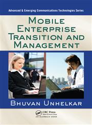 Mobile Enterprise Transition and Management Advanced & Emerging Communications Technologies,1420078275,9781420078275