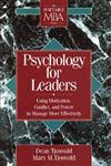Psychology for Leaders Using Motivation, Conflict, and Power to Manage More Effectively 1st Edition,0471597554,9780471597551