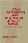 School Administrator's Staff Development Activities Manual,0137926073,9780137926077