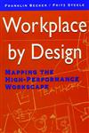 Workplace by Design Mapping the High-Performance Workscape 1st Edition,0787900478,9780787900472