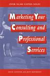 Marketing Your Consulting and Professional Services 3rd Edition,0471133922,9780471133926