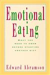 Emotional Eating What you Need to Know Before Starting Your Next Diet,078794047X,9780787940478